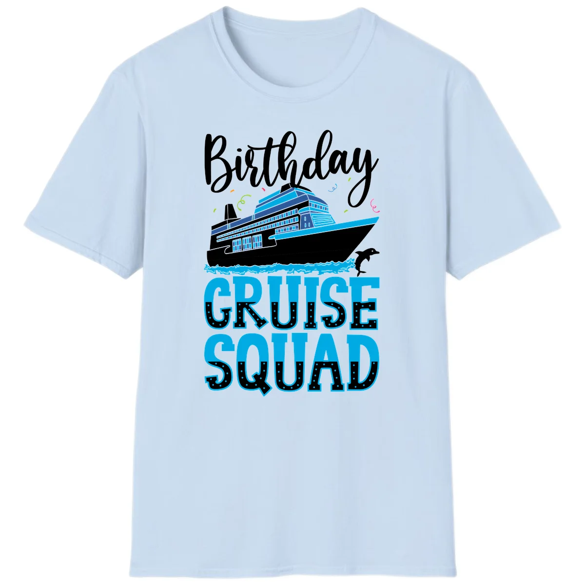 Birthday Cruise Squad T-Shirt in Light Blue