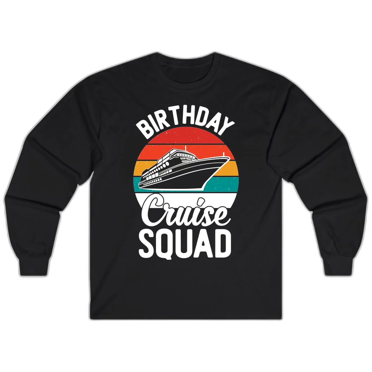 Birthday Cruise Squad Long Sleeve T-Shirt in Black