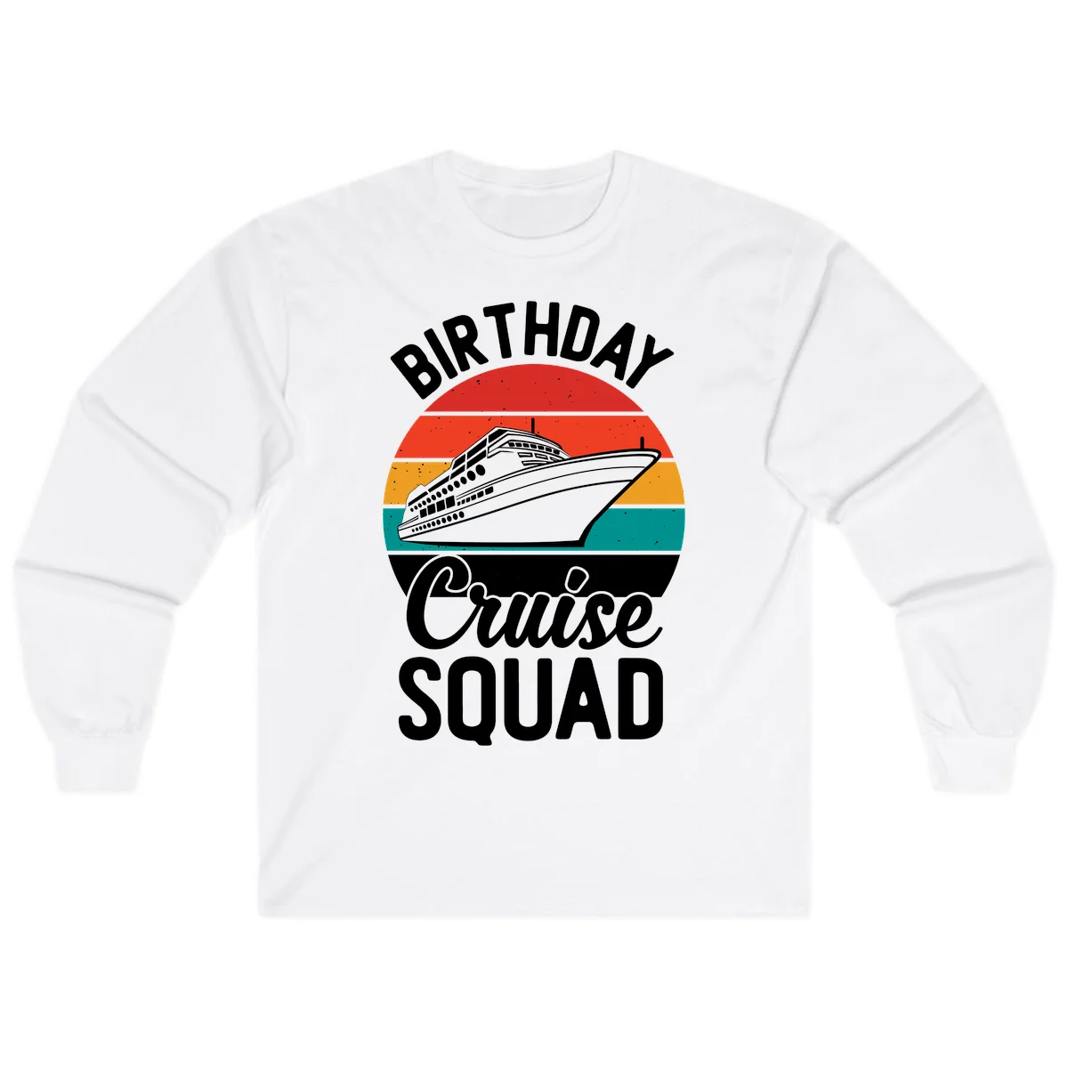 Birthday Cruise Squad Long Sleeve T-Shirt in White