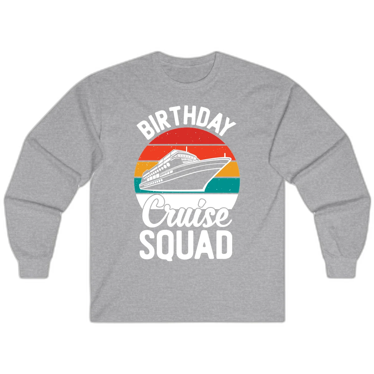 Birthday Cruise Squad Long Sleeve T-Shirt in Sport Grey