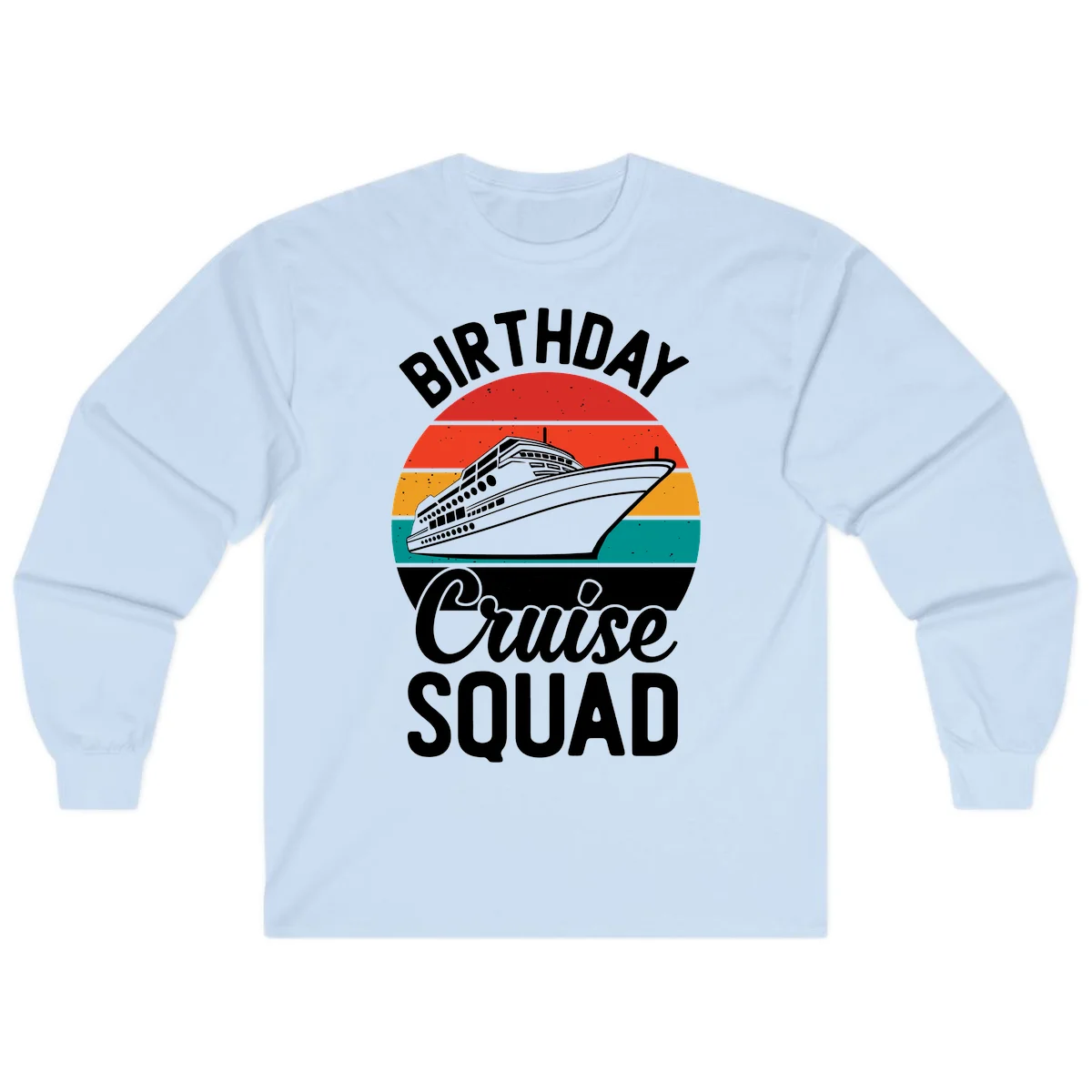 Birthday Cruise Squad Long Sleeve T-Shirt in Light Blue