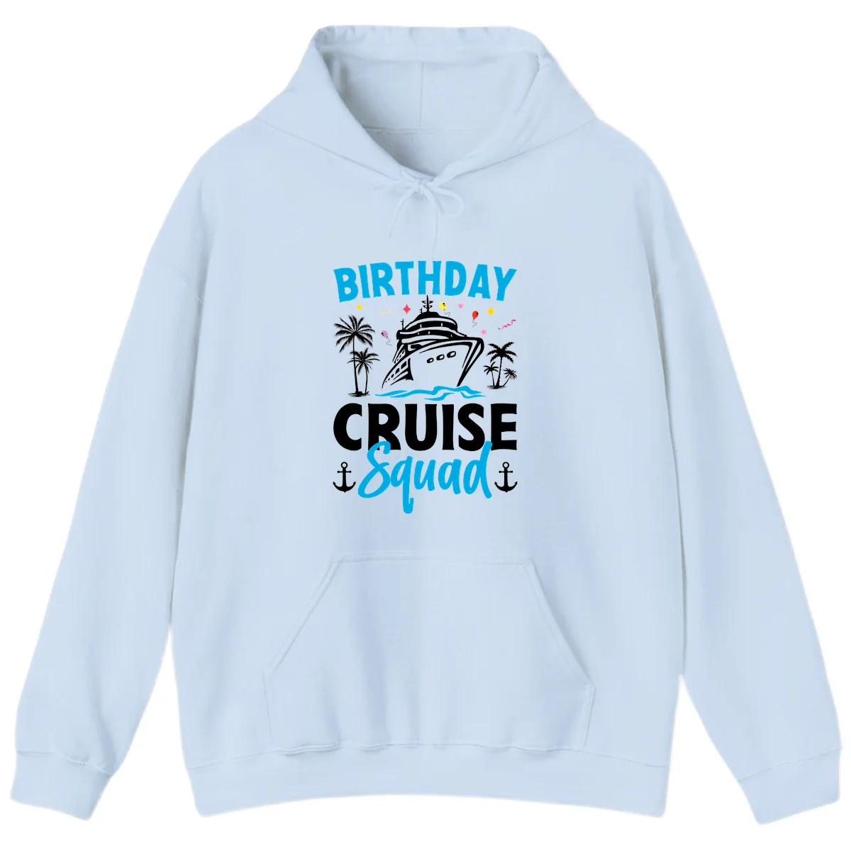 Birthday Cruise Squad Hoodie for Chilly Sea Nights in Light Blue