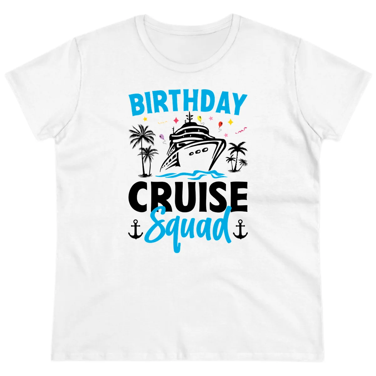 Birthday Cruise Squad Ladies Tee for Girls Trip Fun in White