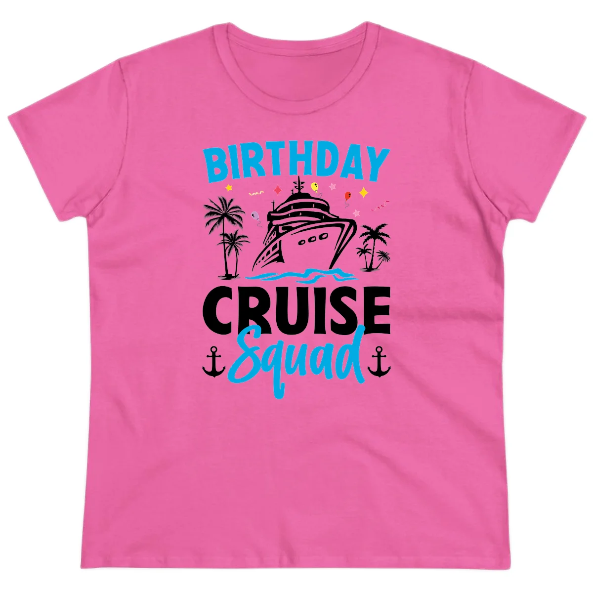 Birthday Cruise Squad Ladies Tee for Girls Trip Fun in Azalea