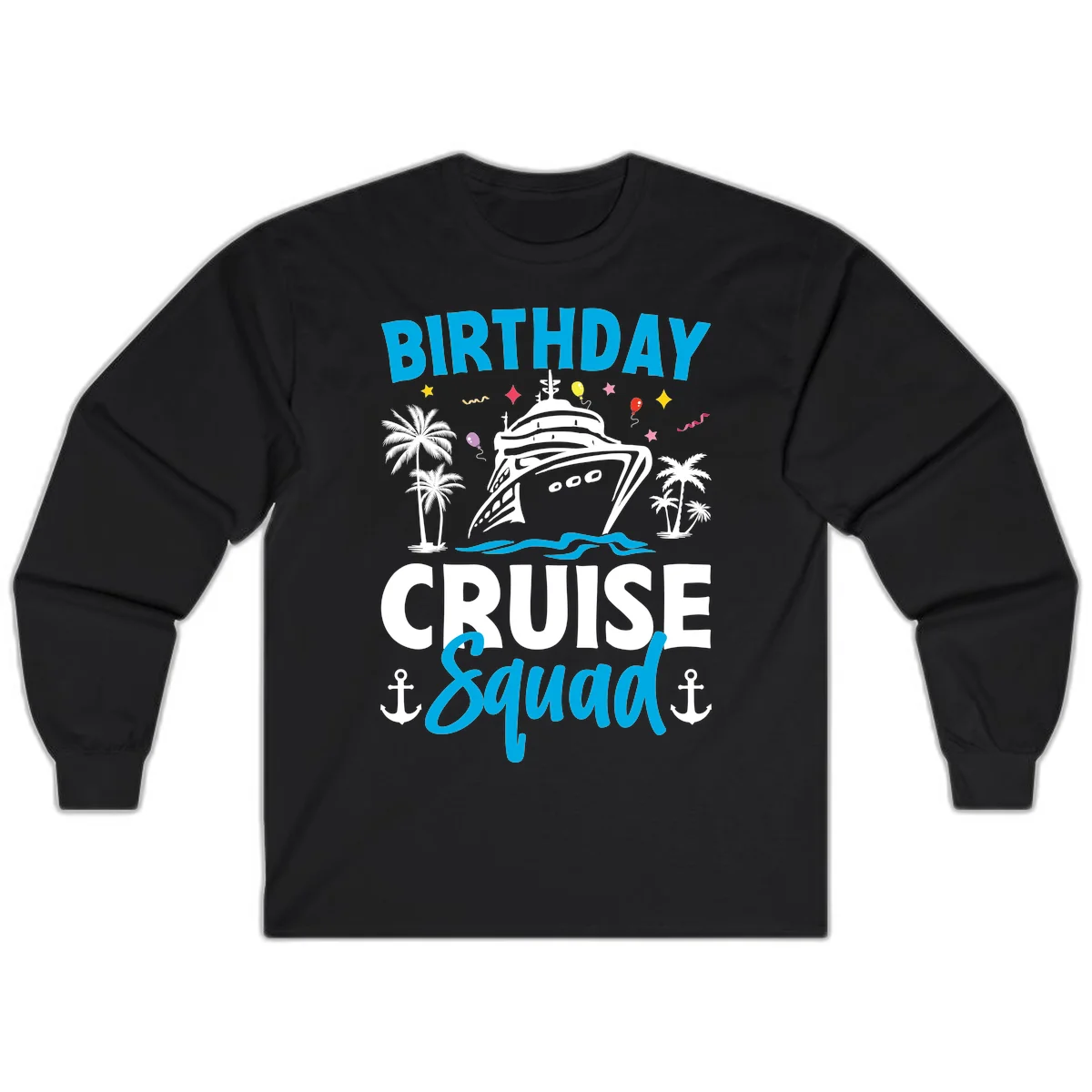 Birthday Cruise Squad Long Sleeve Tee for Cool Nights in Black