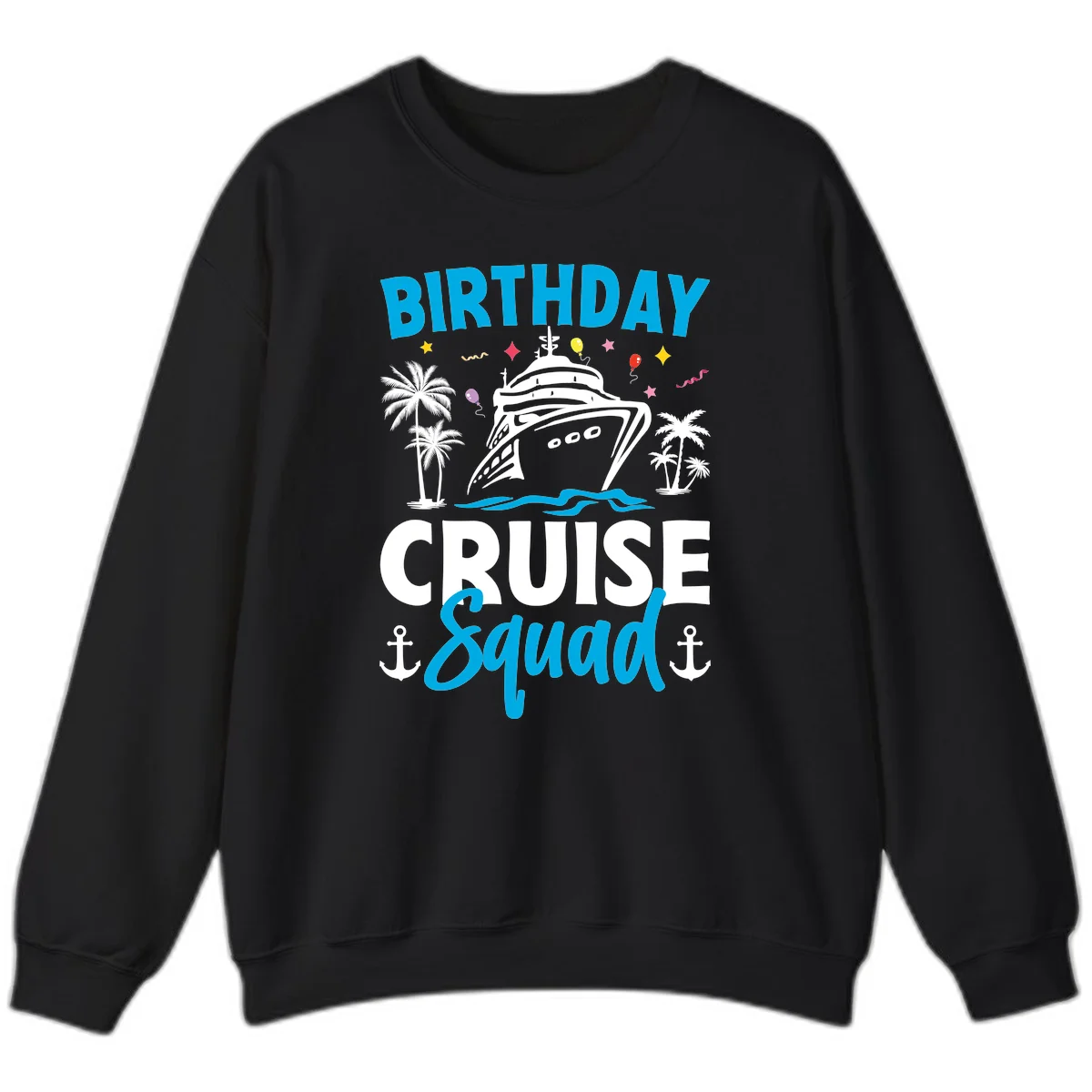 Birthday Cruise Squad Crewneck Sweatshirt for Travel in Black