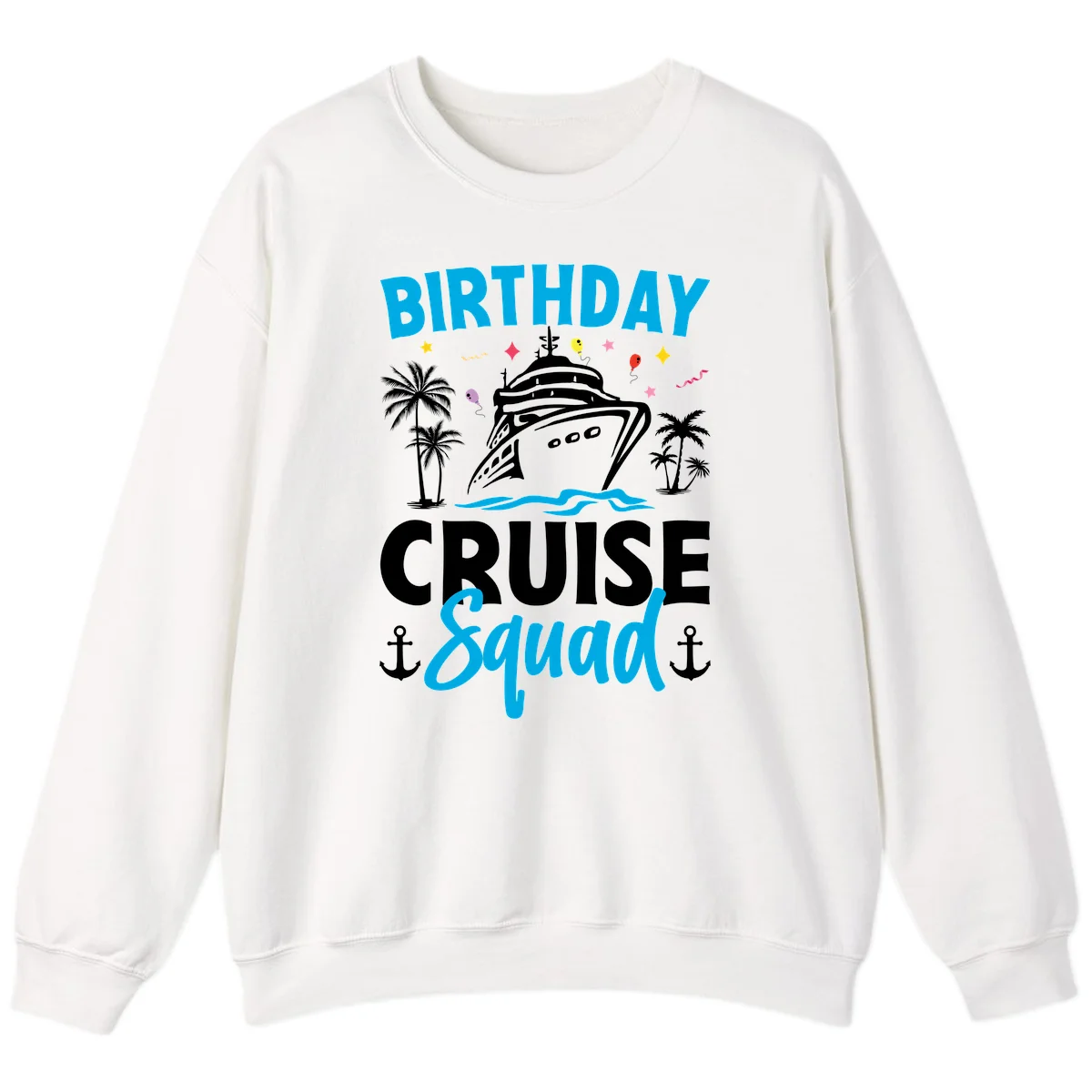 Birthday Cruise Squad Crewneck Sweatshirt for Travel in White