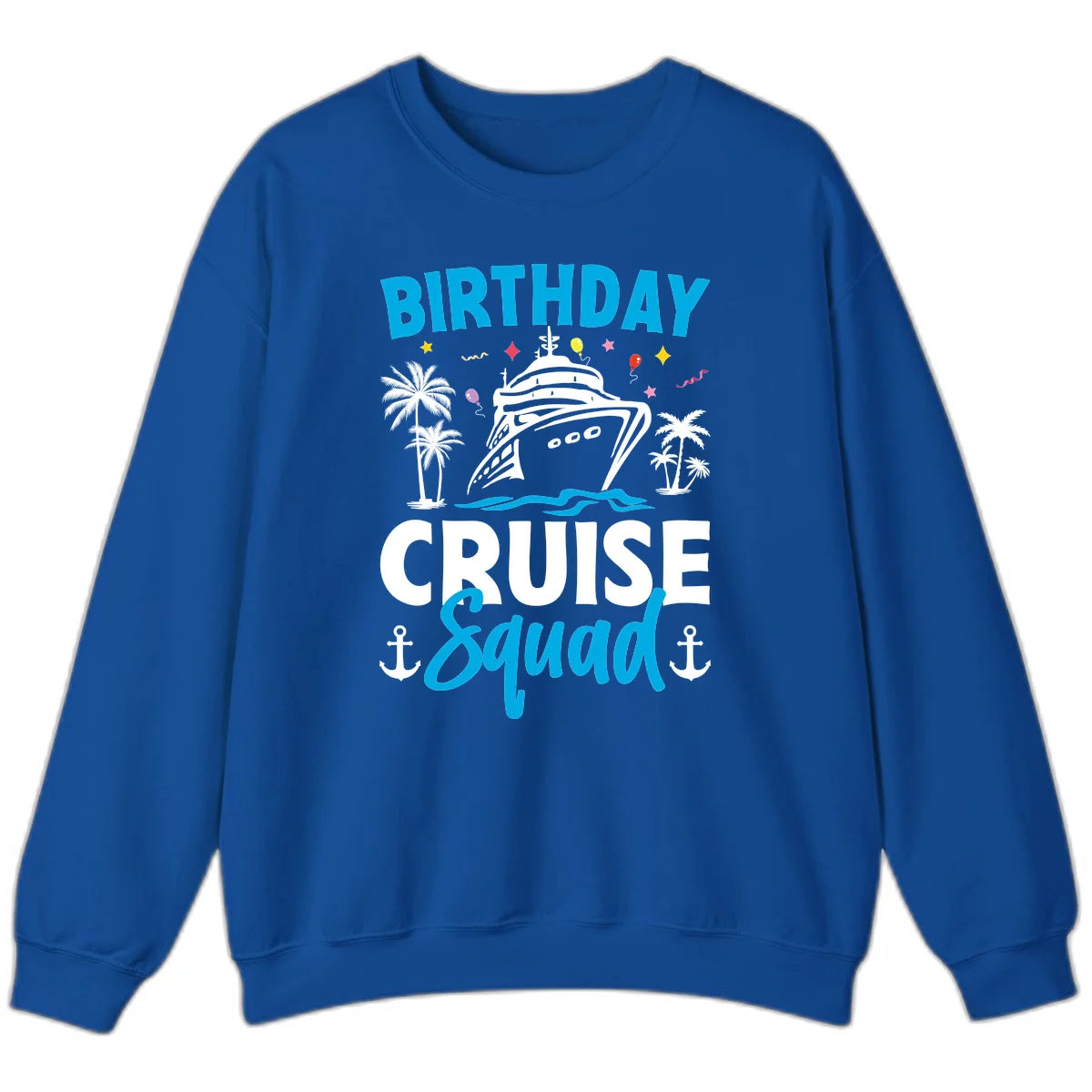 Birthday Cruise Squad Crewneck Sweatshirt for Travel in Royal