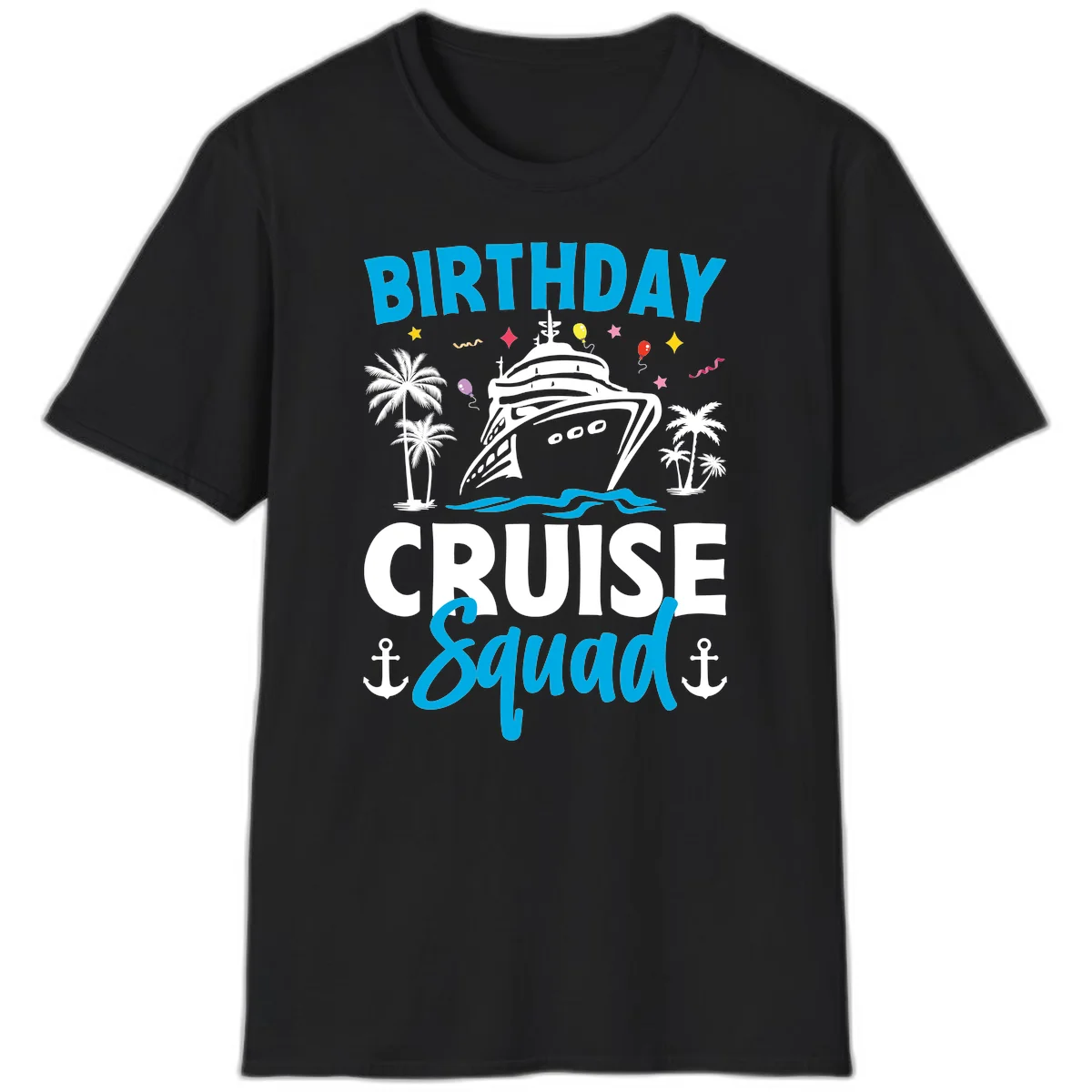 Birthday Cruise Squad Vacation T-Shirt for Your Crew in Black