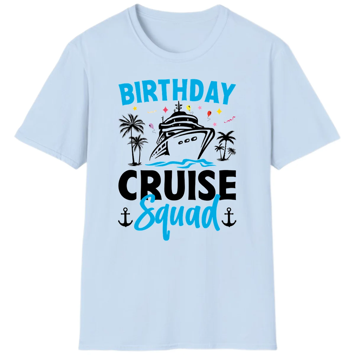 Birthday Cruise Squad Vacation T-Shirt for Your Crew in Light Blue