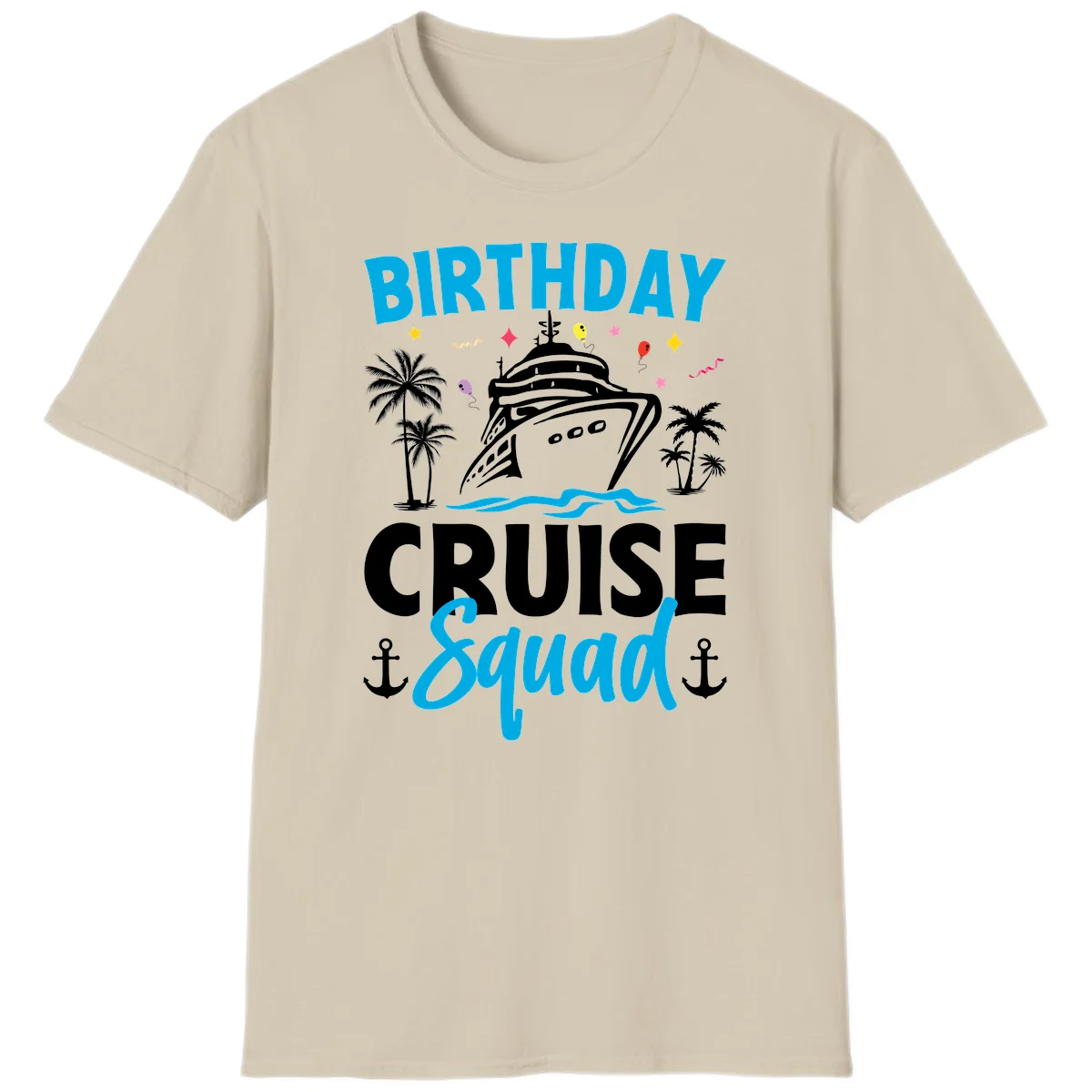 Birthday Cruise Squad Vacation T-Shirt for Your Crew in Sand