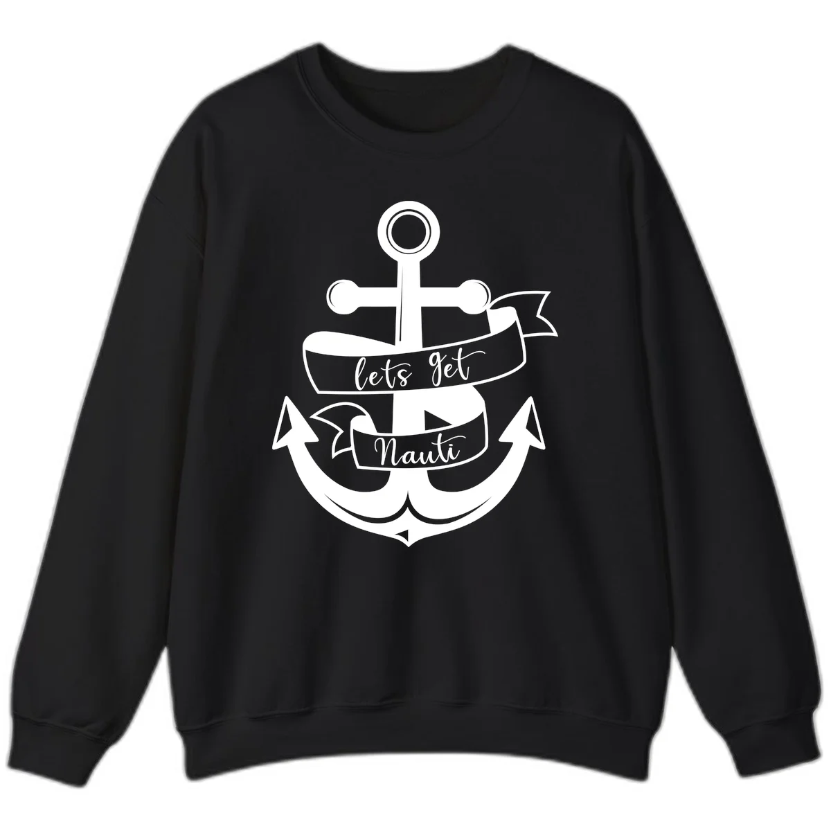 Let's Get Nauti Anchor Sweatshirt in Black