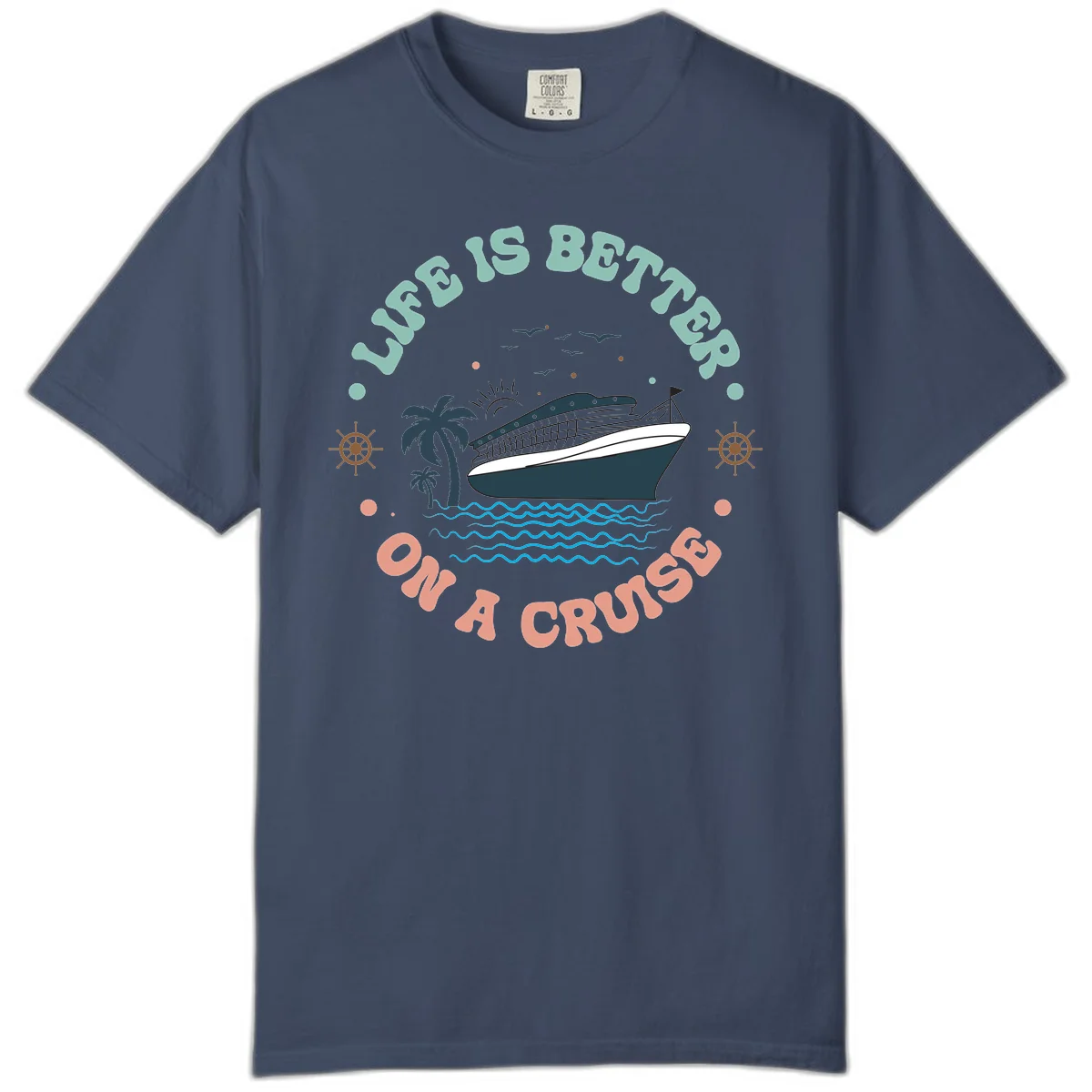 Life's Better On A Cruise Comfort Color Tee in Midnight