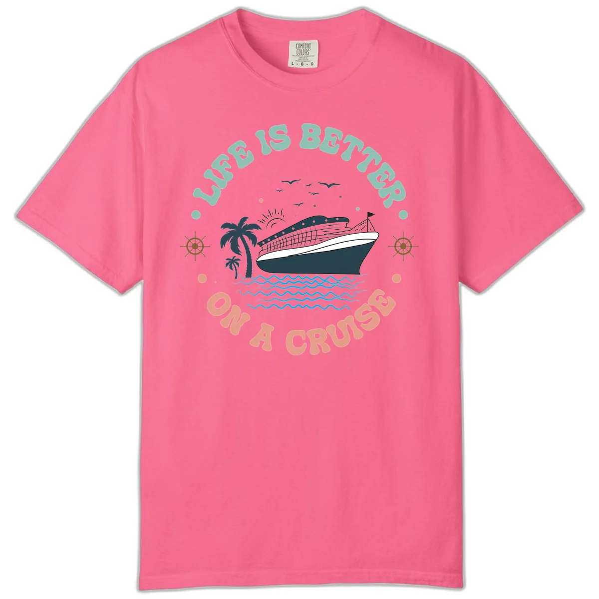 Life's Better On A Cruise Comfort Color Tee in Crunchberry
