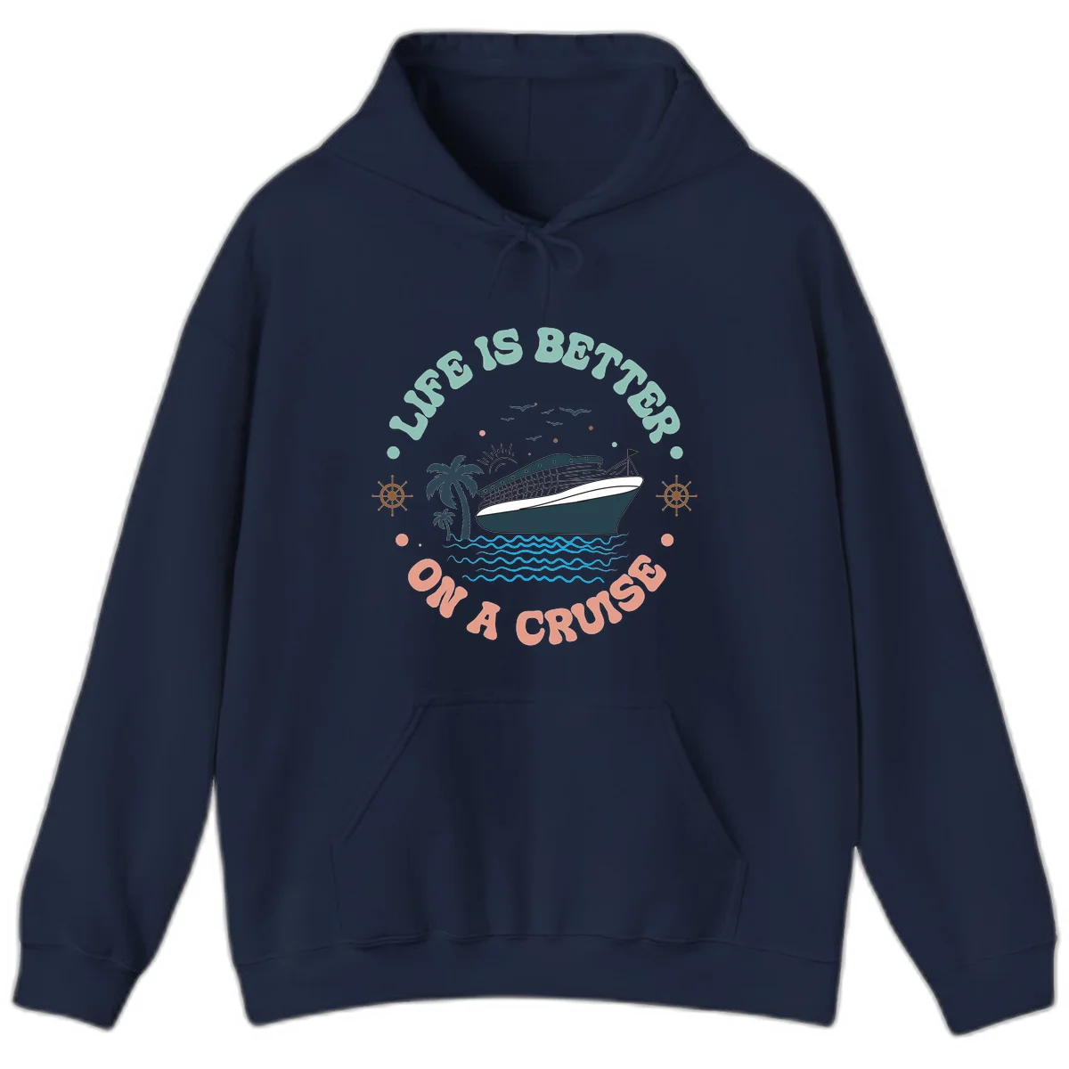 Life's Better On A Cruise Hoodie in Navy