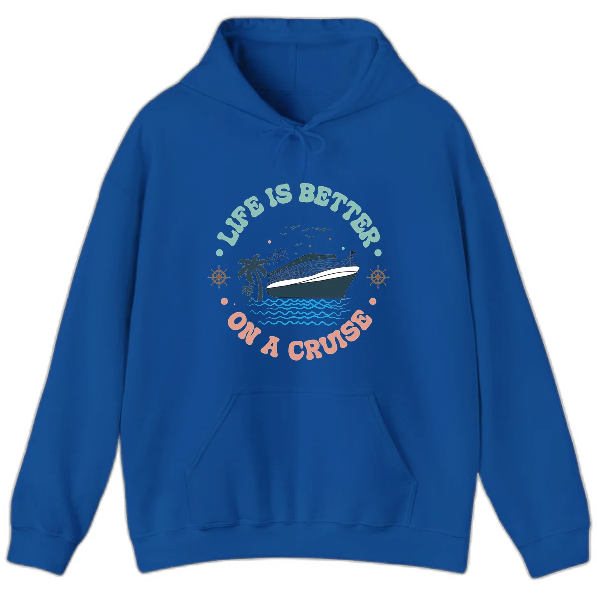 Life's Better On A Cruise Hoodie in Royal