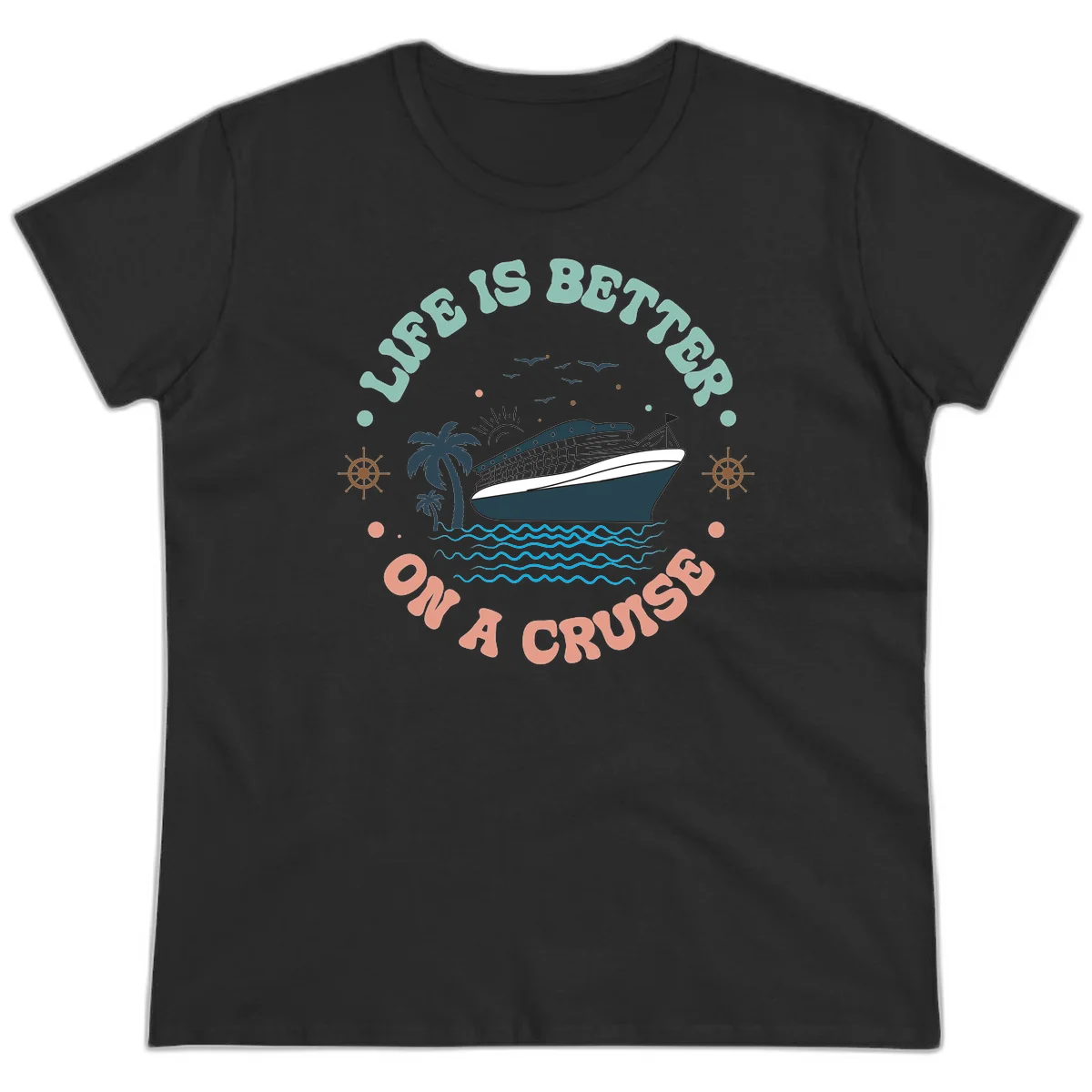 Life's Better On A Cruise Ladies Tee in Black
