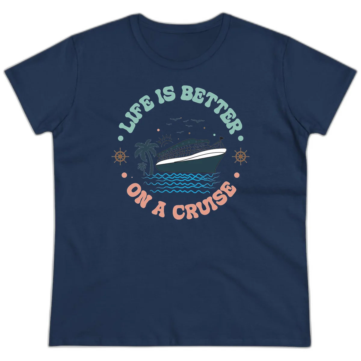 Life's Better On A Cruise Ladies Tee in Navy