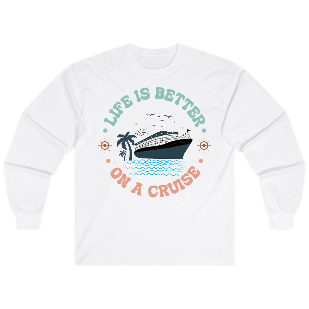 Life's Better On A Cruise Long Sleeve Tee in White