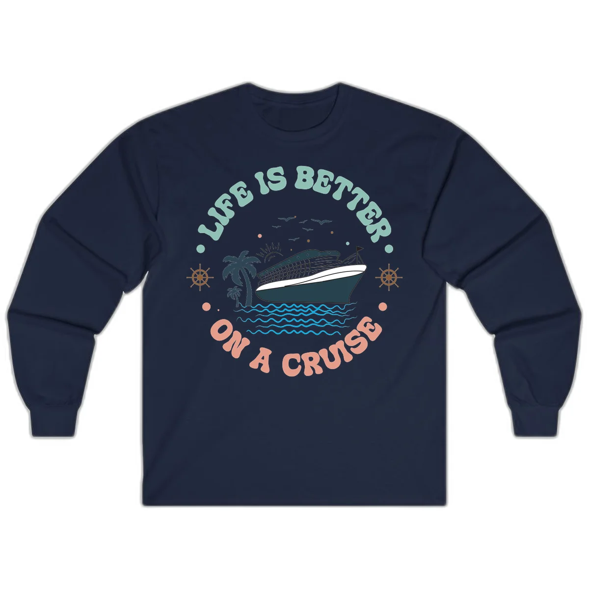 Life's Better On A Cruise Long Sleeve Tee in Navy