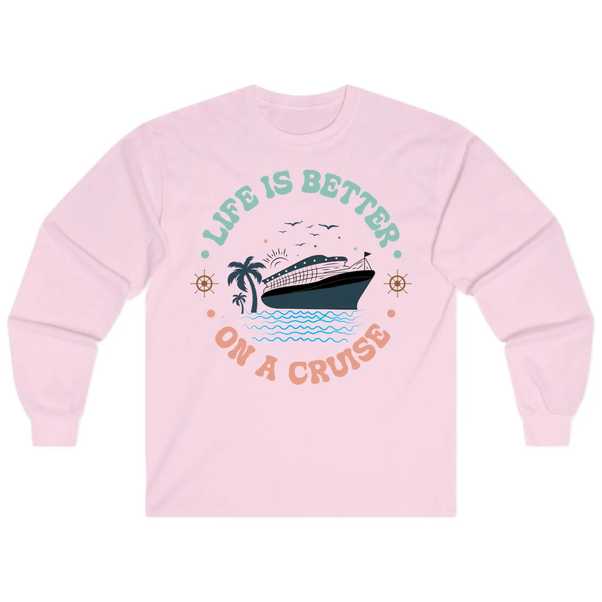 Life's Better On A Cruise Long Sleeve Tee in Light Pink