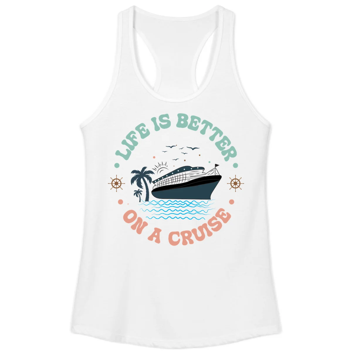 Life's Better On A Cruise Ladies Tank Top in White