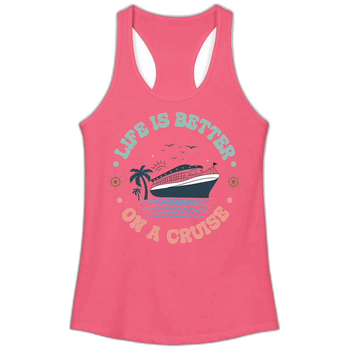Life's Better On A Cruise Ladies Tank Top in Hot Pink