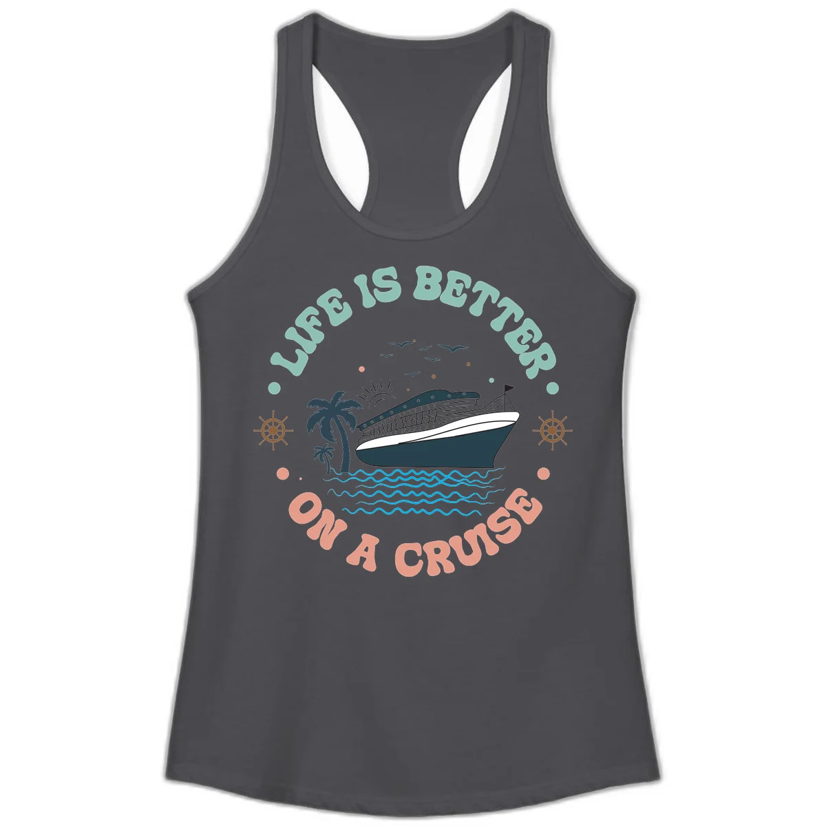 Life's Better On A Cruise Ladies Tank Top in Solid Dark Gray