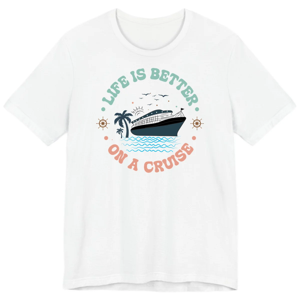 Life's Better On A Cruise Premium T-Shirt in White