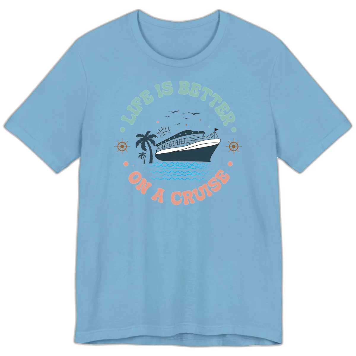 Life's Better On A Cruise Premium T-Shirt in Ocean Blue