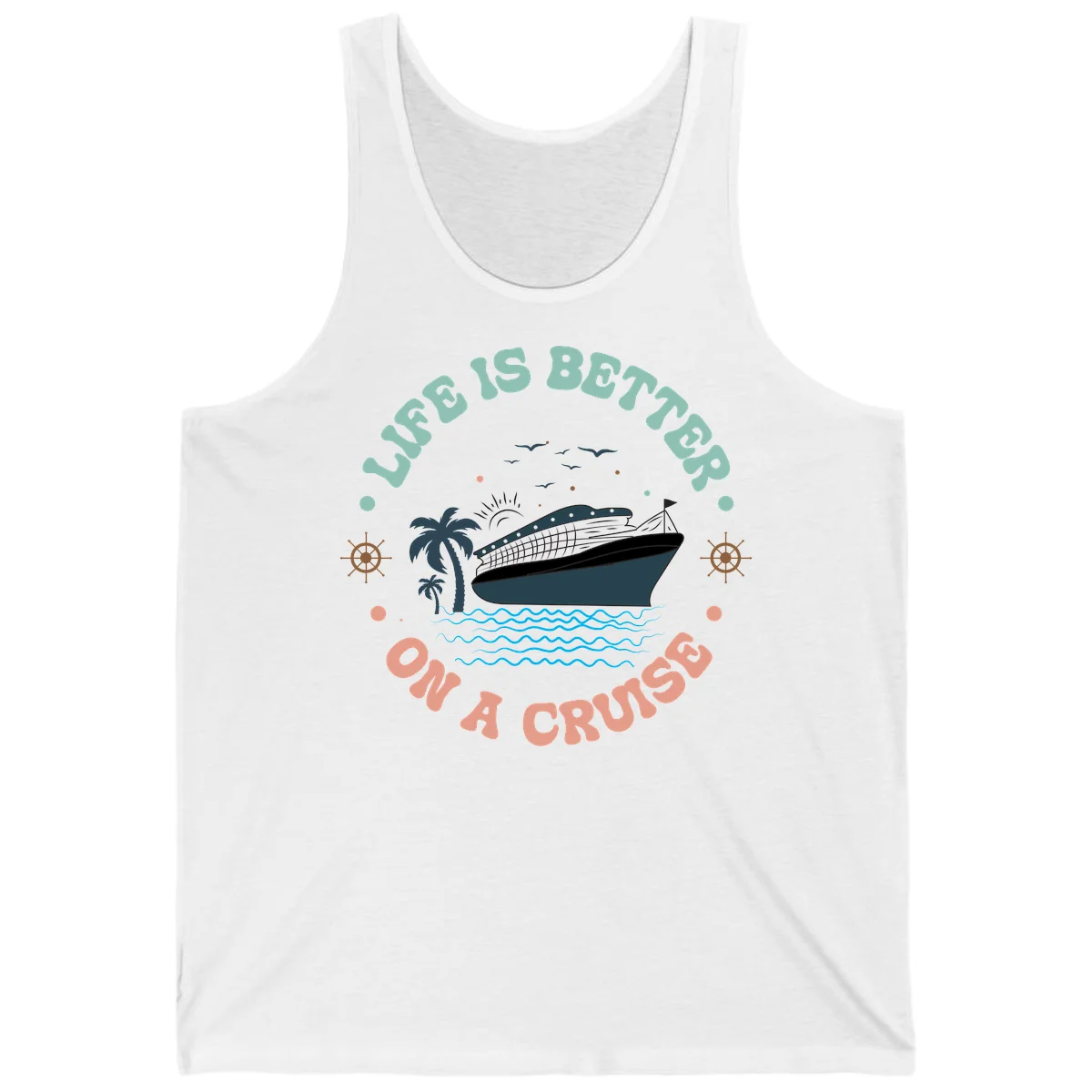 Life's Better On A Cruise Tank Top in White
