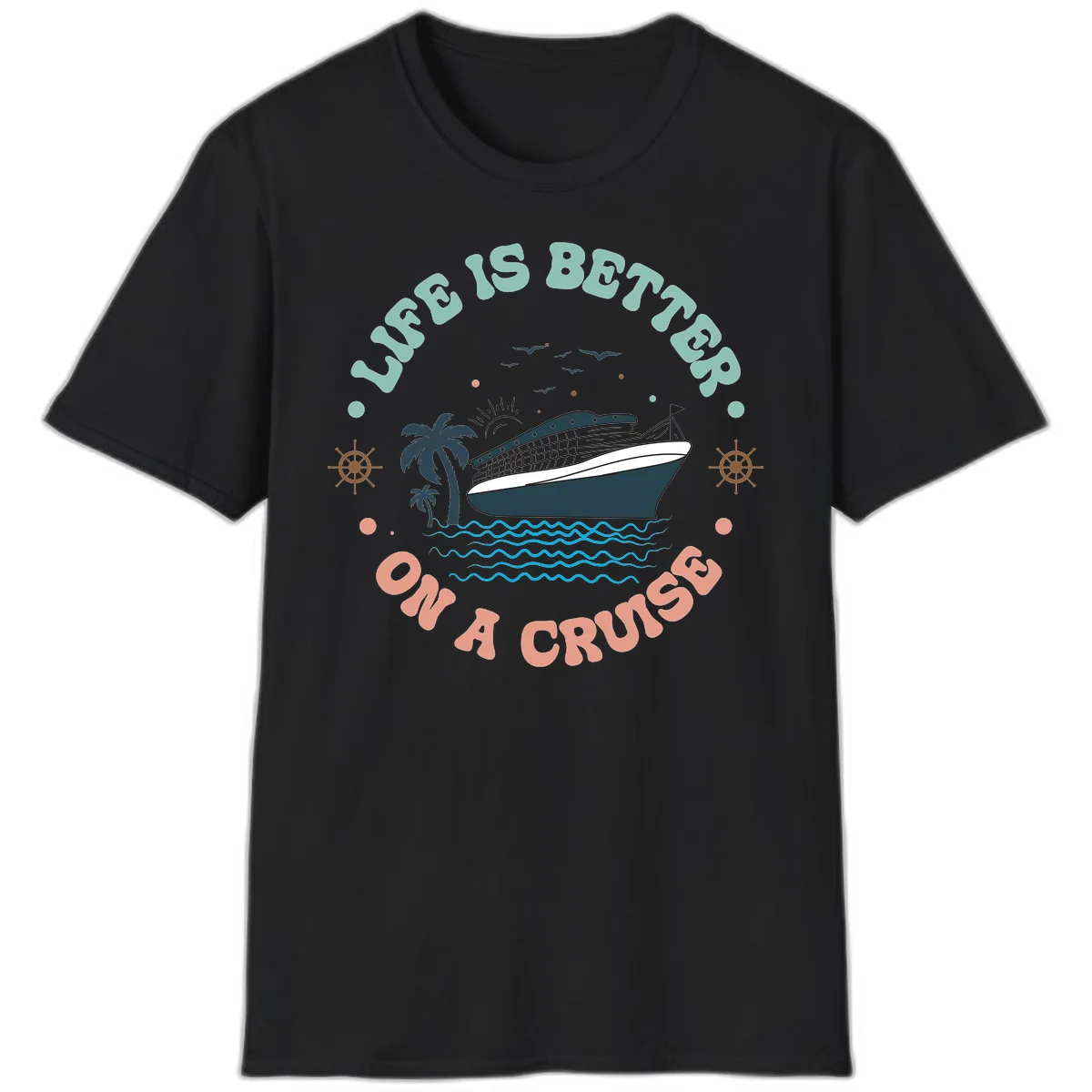 Life's Better On A Cruise T-Shirt in Black