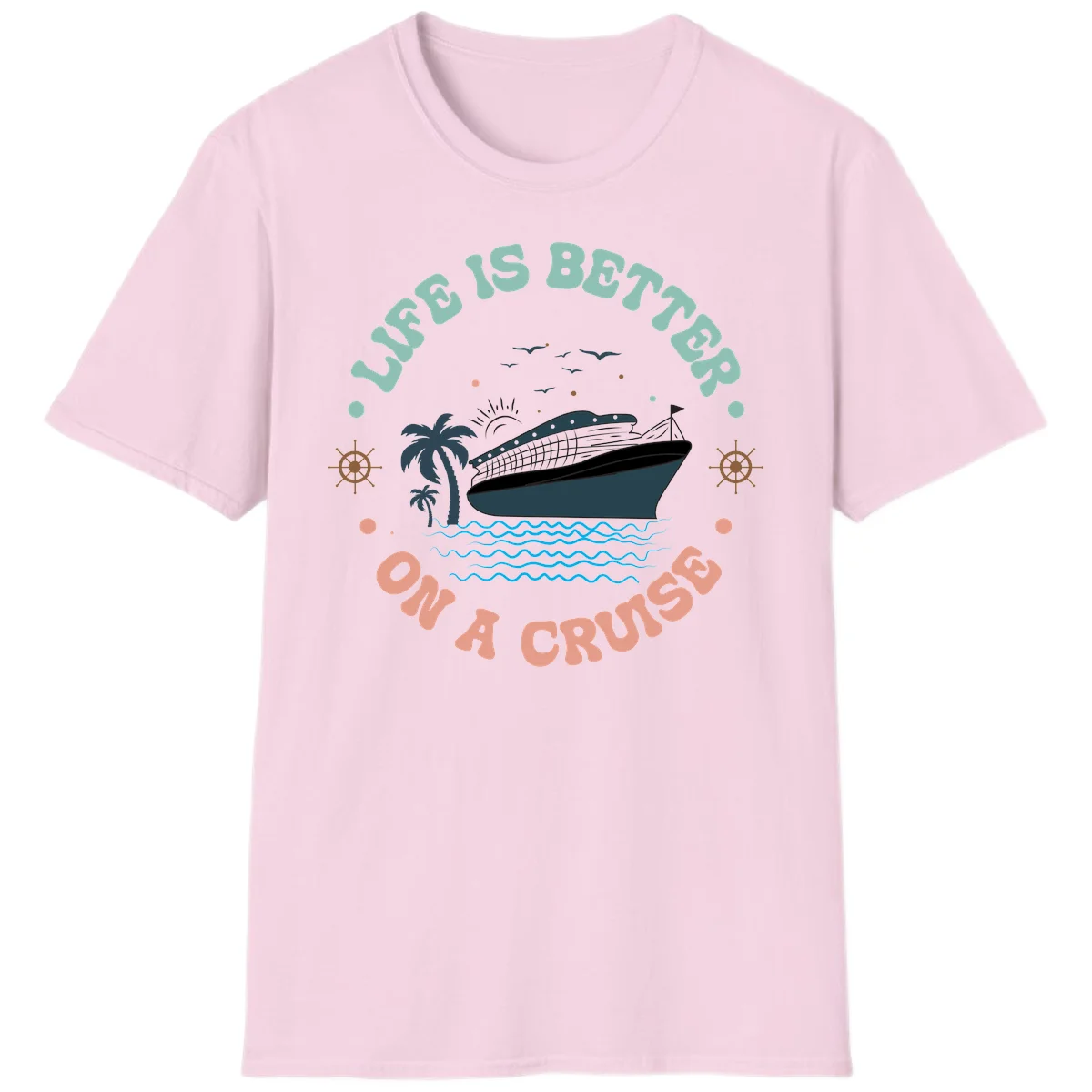 Life's Better On A Cruise T-Shirt in Light Pink
