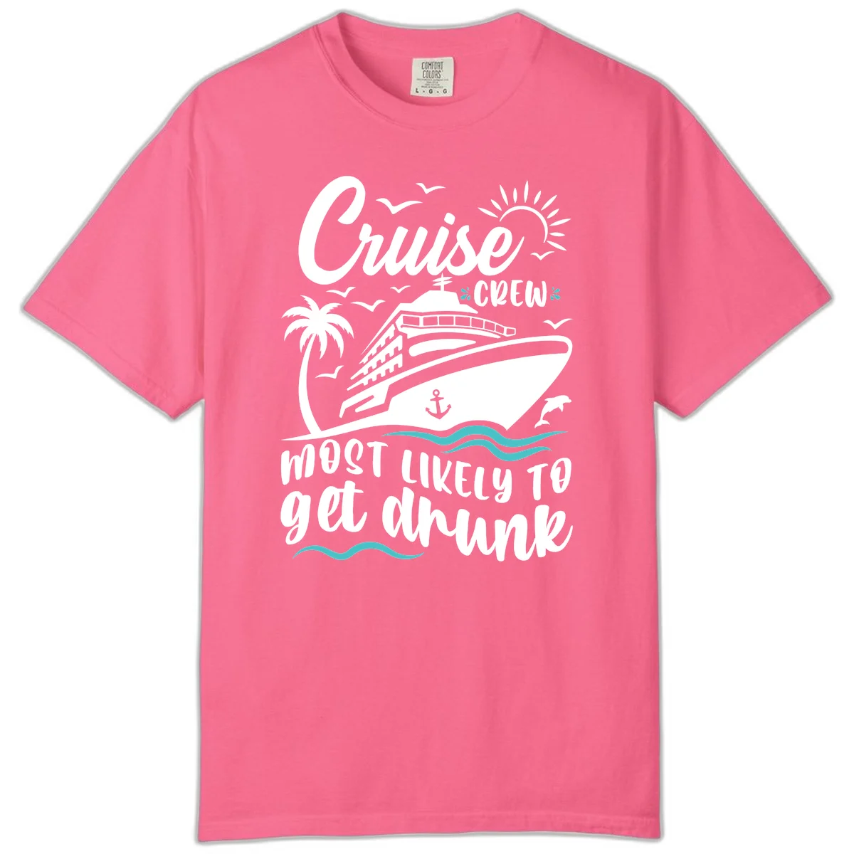 Cruise Crew Most Likely To Get Drunk Comfort Color in Crunchberry
