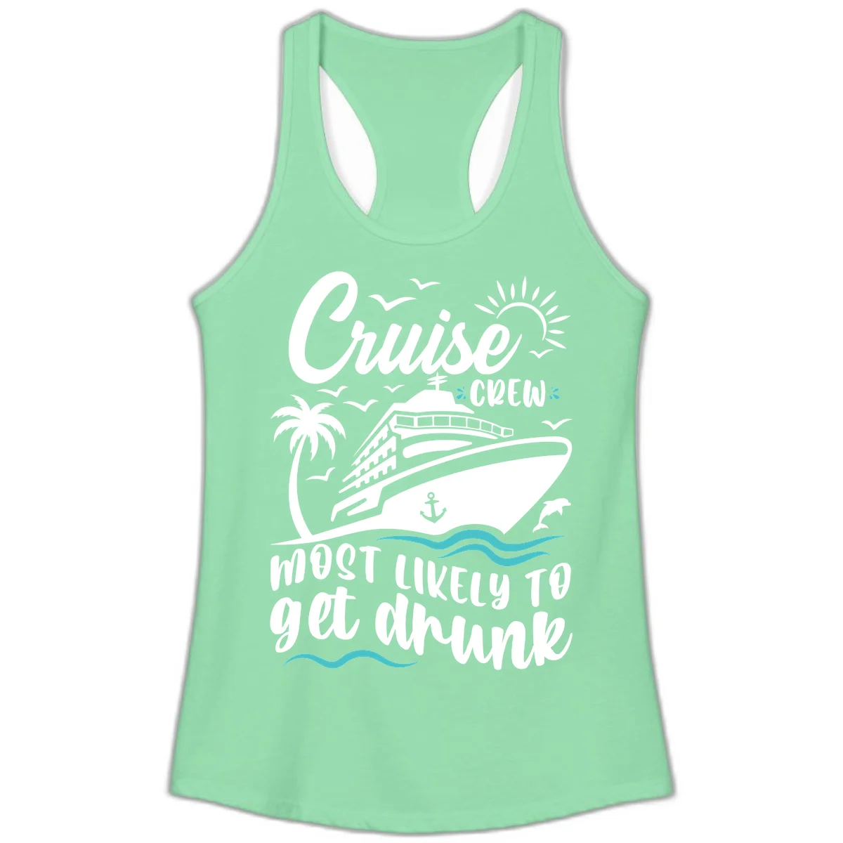 Cruise Crew Most Likely To Get Drunk Ladies Tank in Solid Mint