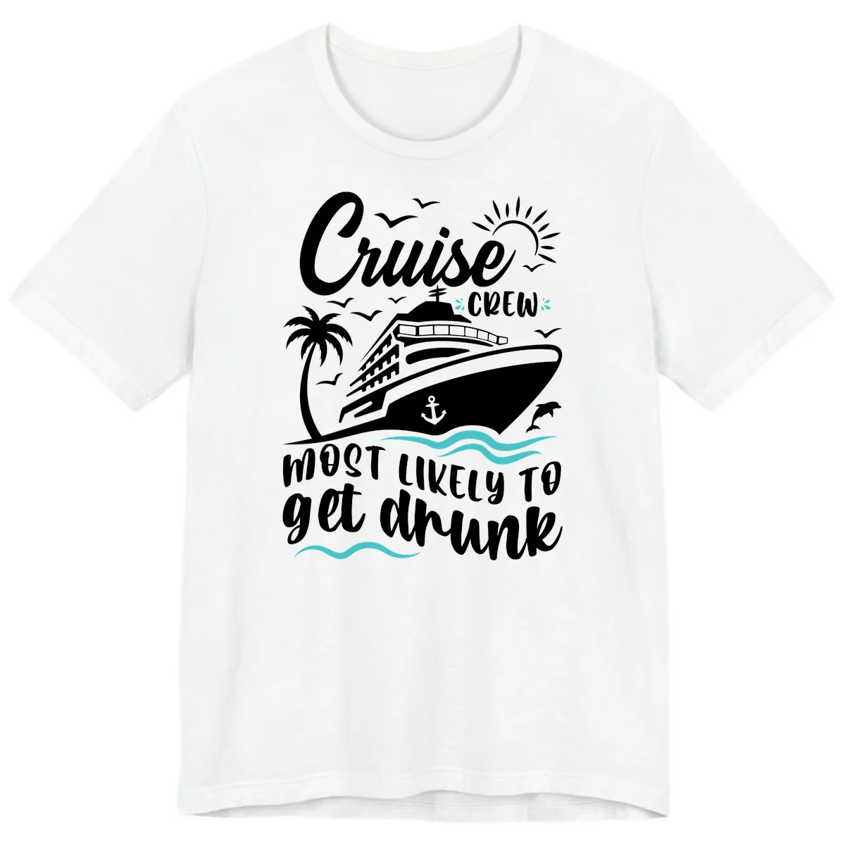 Cruise Crew Most Likely To Get Drunk Premium T-Shirt in White