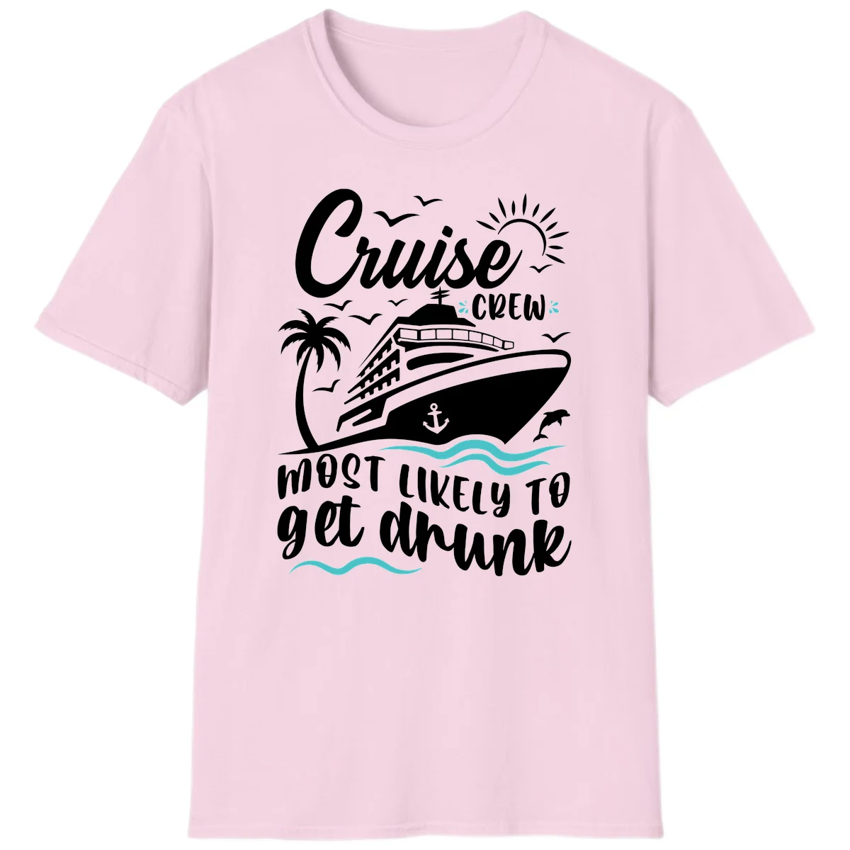 Cruise Crew Most Likely To Get Drunk T-Shirt in Light Pink