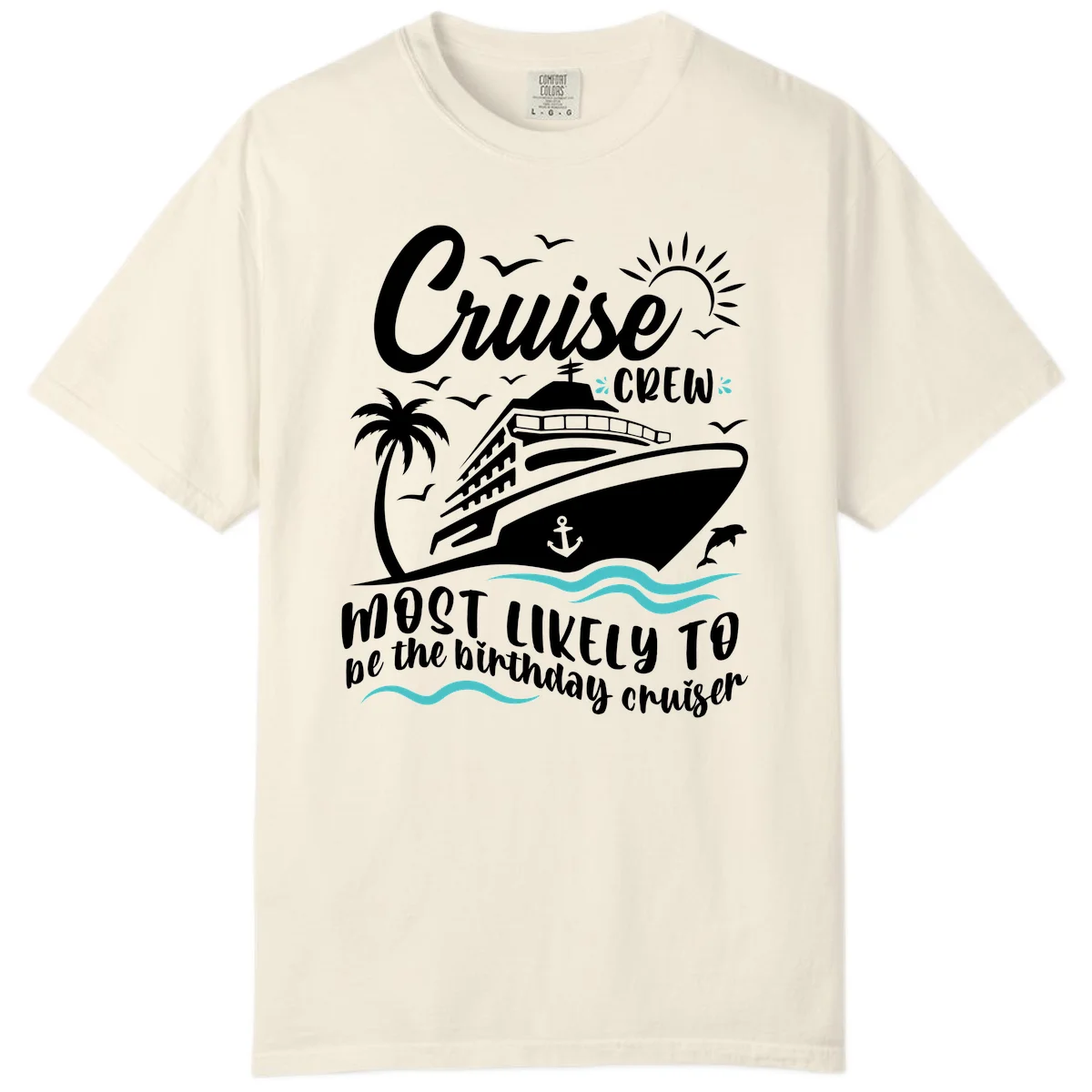 Cruise Crew Birthday Cruiser Comfort Color in Ivory