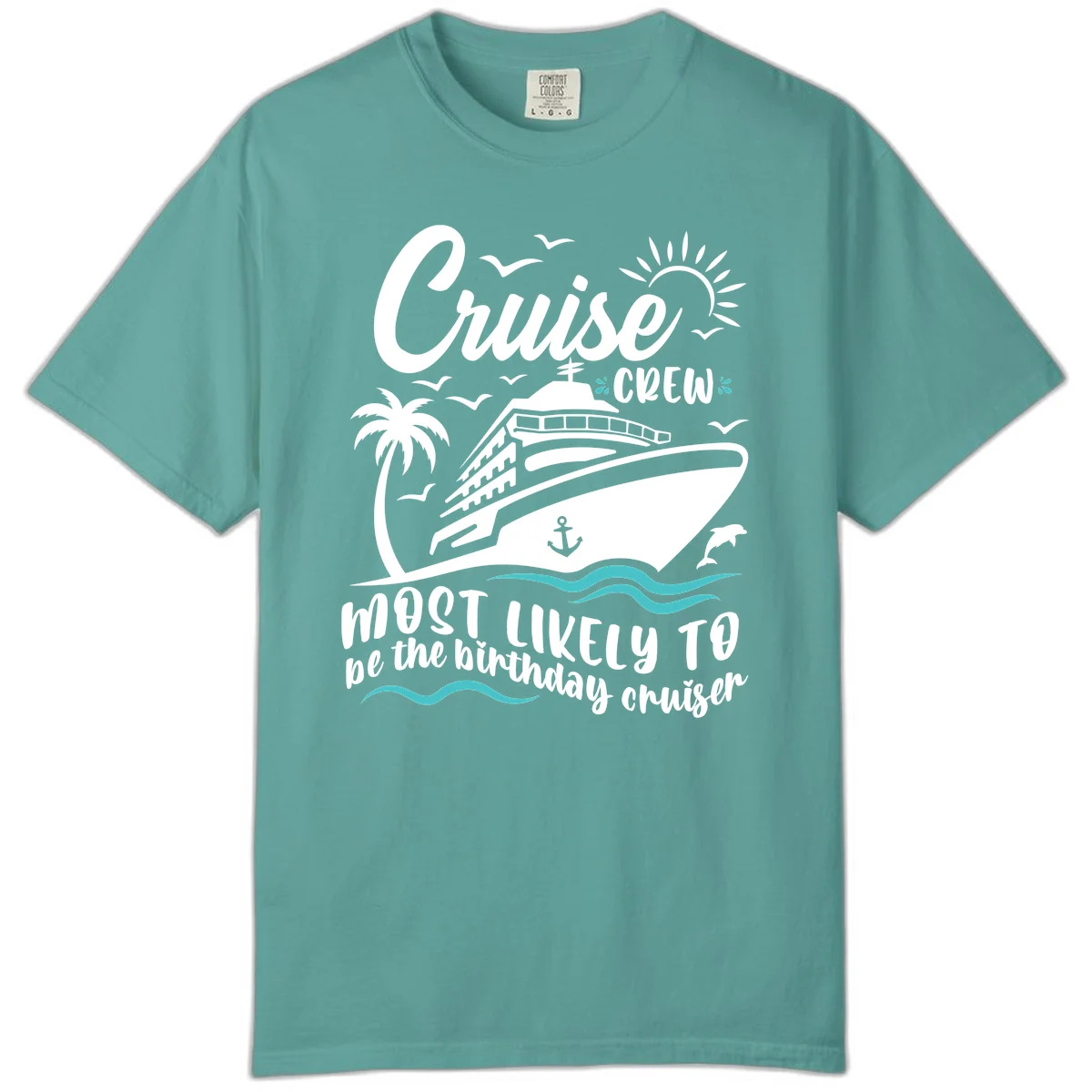 Cruise Crew Birthday Cruiser Comfort Color in Seafoam