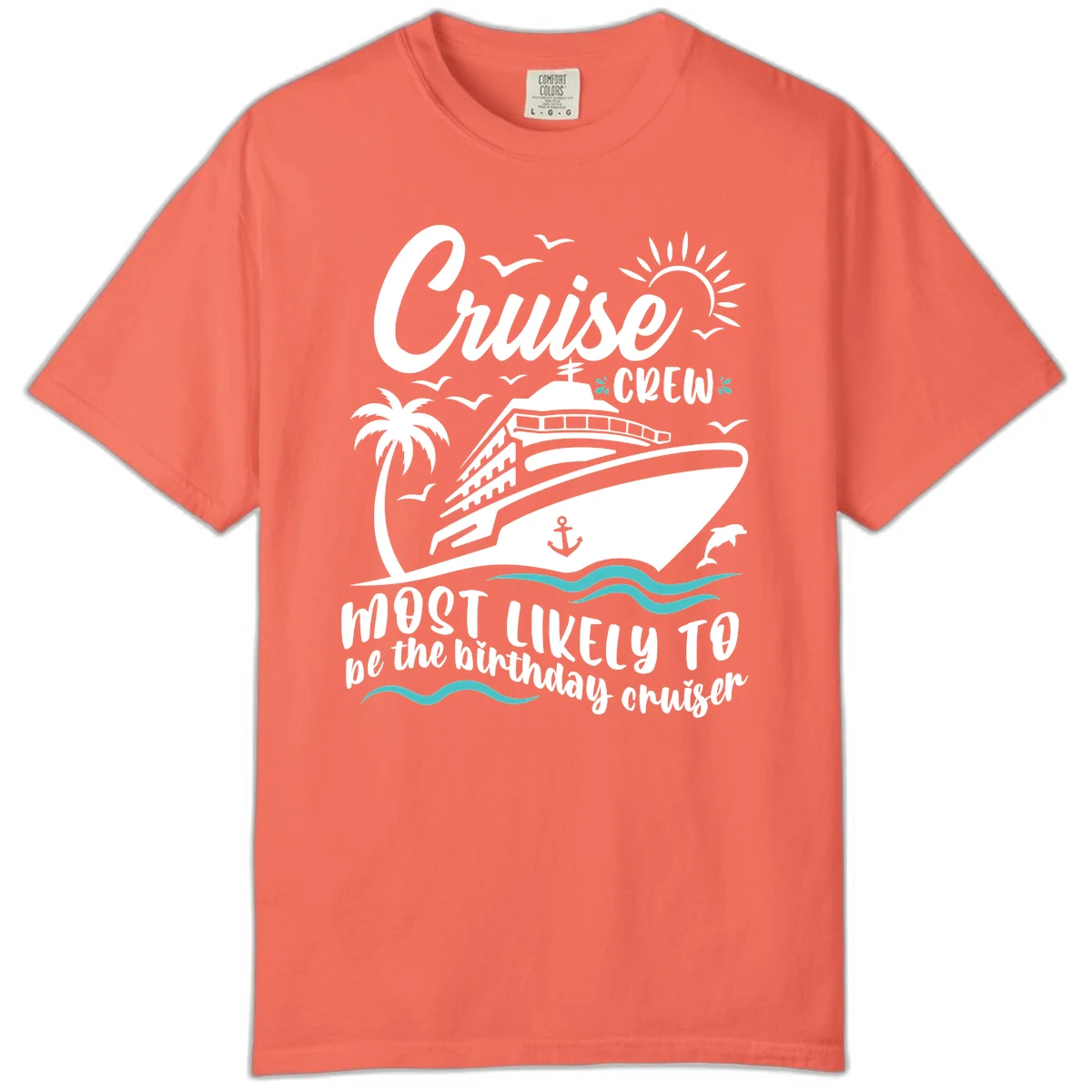 Cruise Crew Birthday Cruiser Comfort Color in Bright Salmon