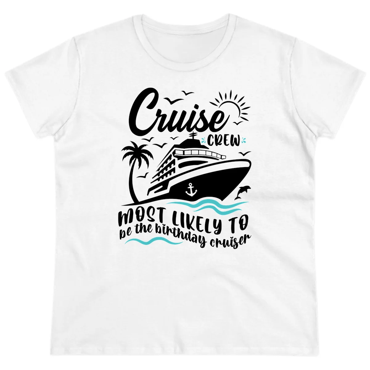 Cruise Crew Birthday Cruiser Ladies Tee in White