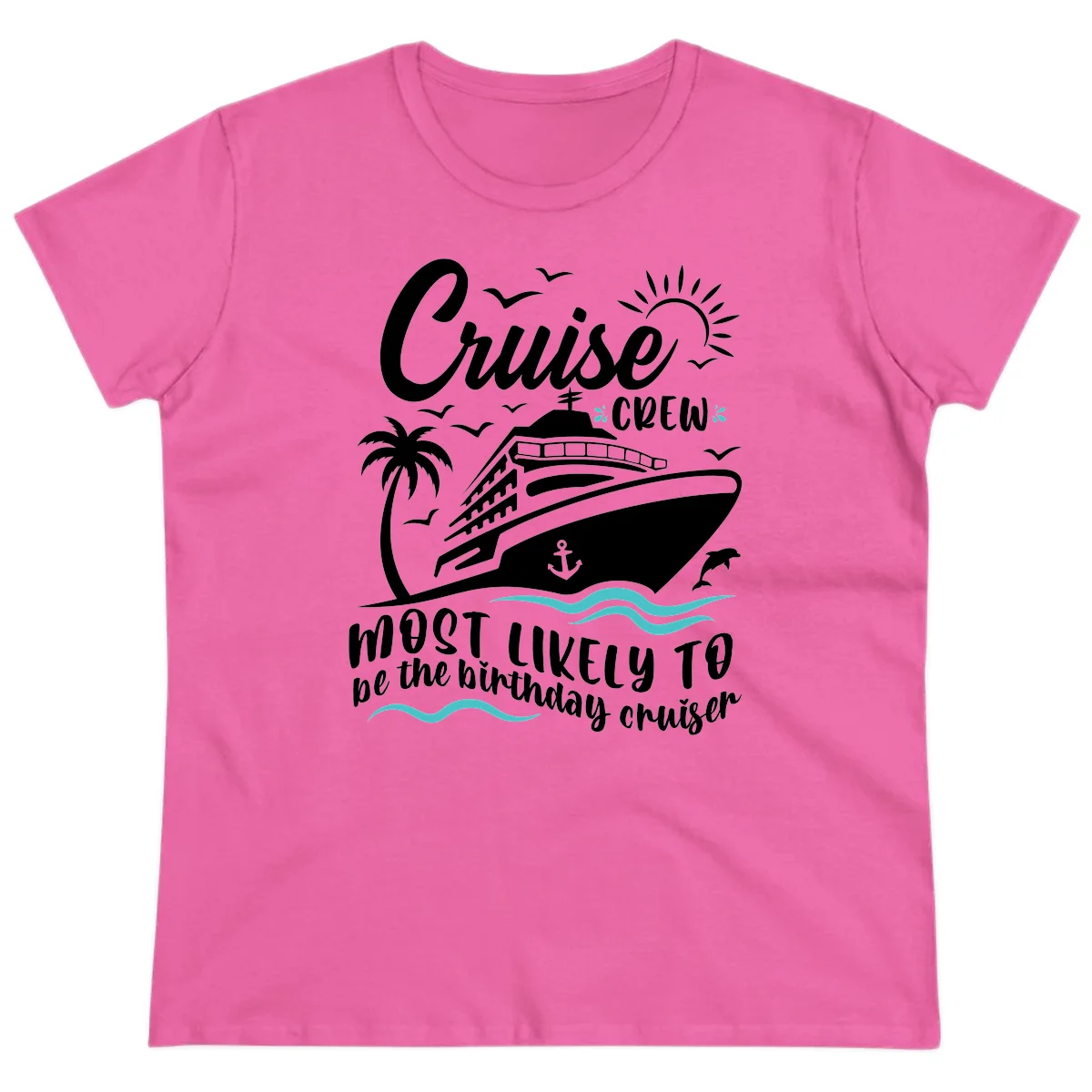 Cruise Crew Birthday Cruiser Ladies Tee in Azalea
