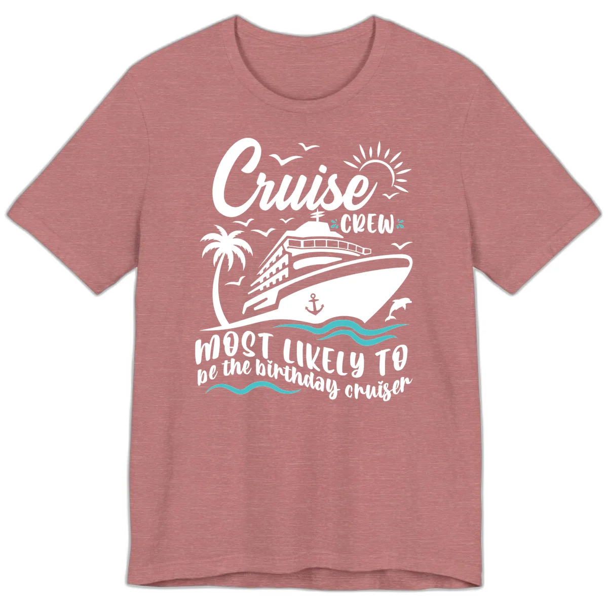Cruise Crew Birthday Cruiser Premium T-Shirt in Heather Mauve