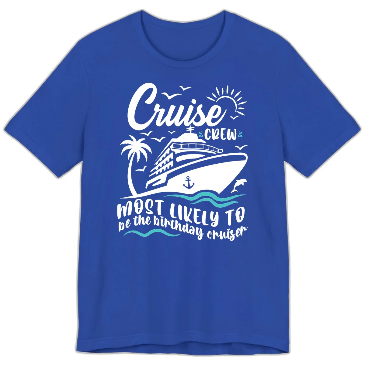 Cruise Crew Birthday Cruiser Premium T-Shirt in True Royal