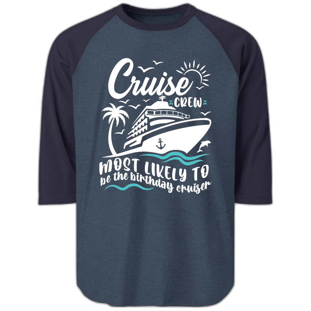 Cruise Crew Birthday Cruiser Raglan 3/4 in Heather Denim Navy