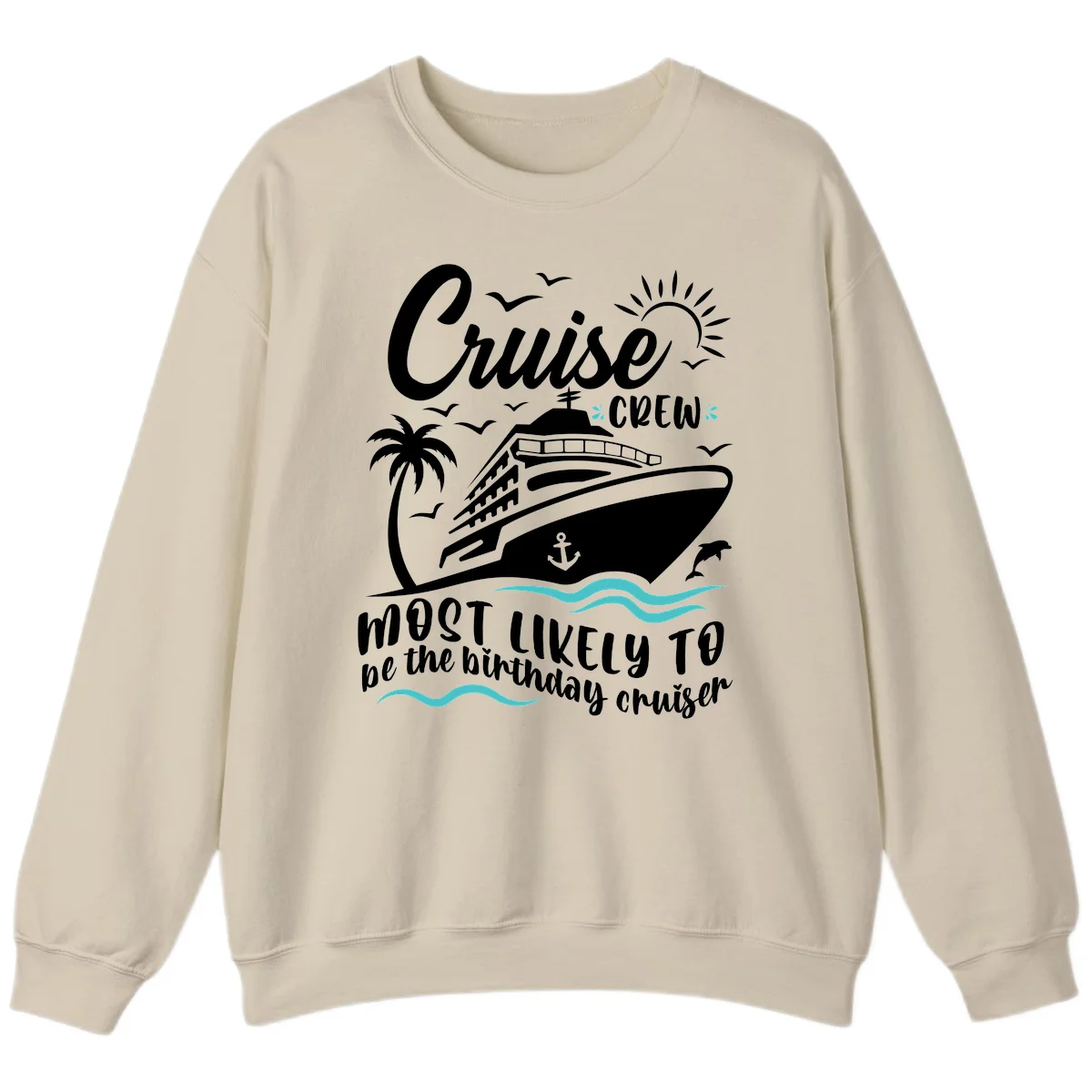 Cruise Crew Birthday Cruiser Sweatshirt in Sand