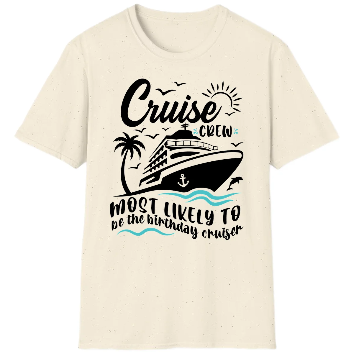 Cruise Crew Birthday Cruiser T-Shirt in Natural