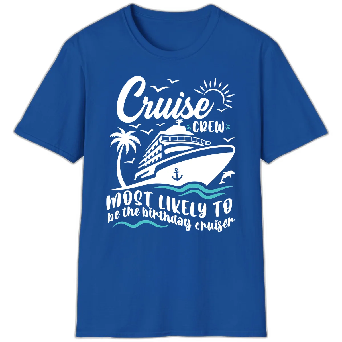 Cruise Crew Birthday Cruiser T-Shirt in Royal