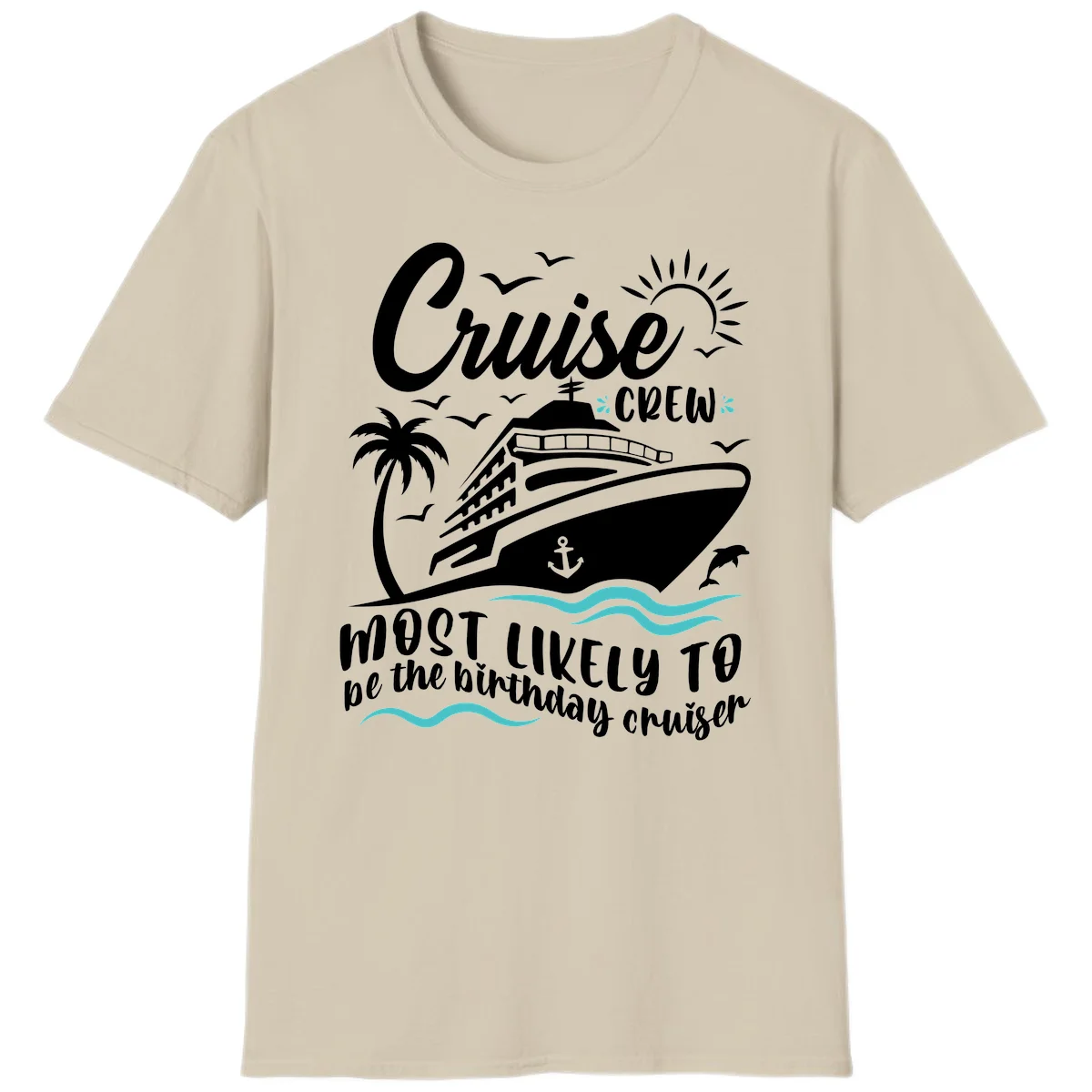 Cruise Crew Birthday Cruiser T-Shirt in Sand