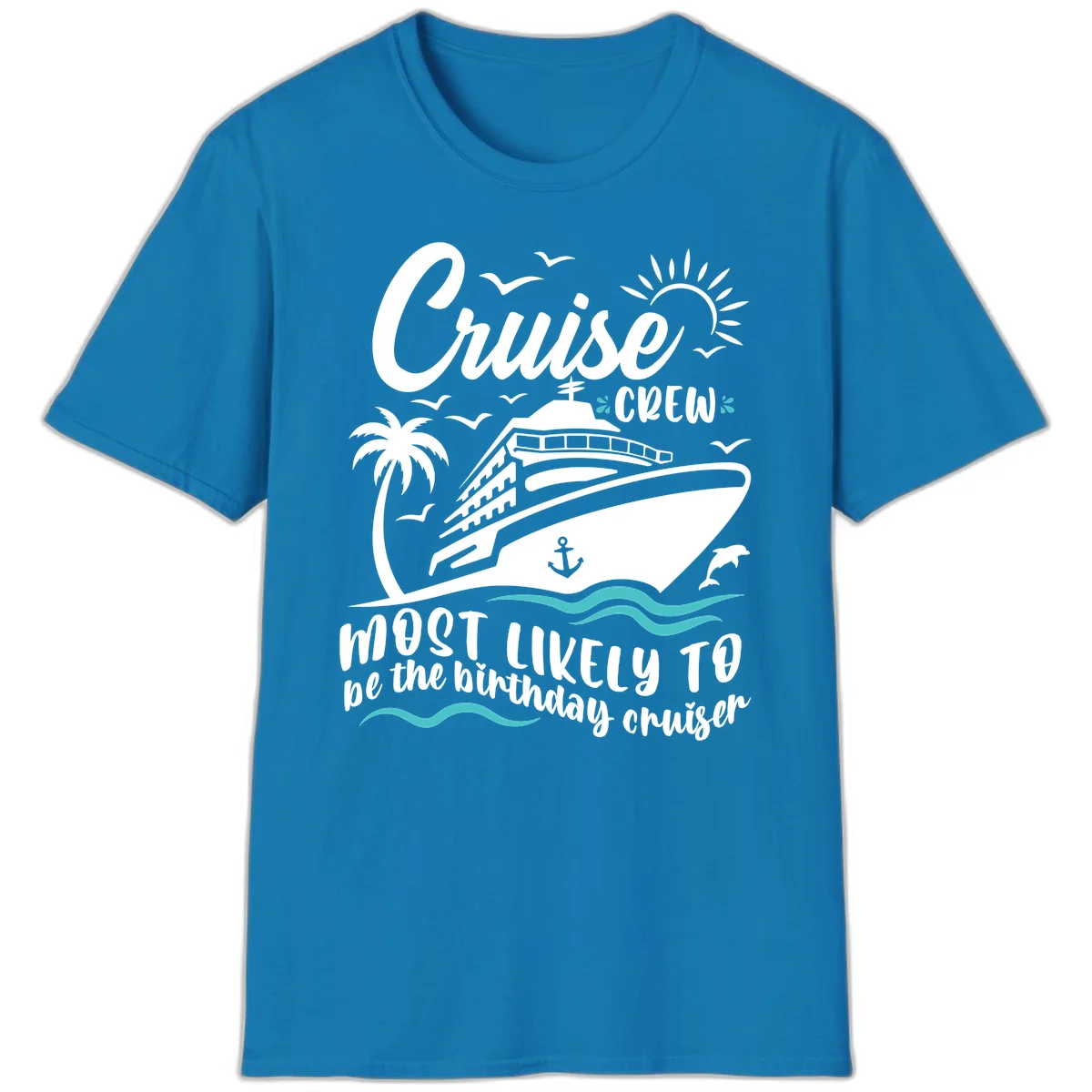 Cruise Crew Birthday Cruiser T-Shirt in Sapphire
